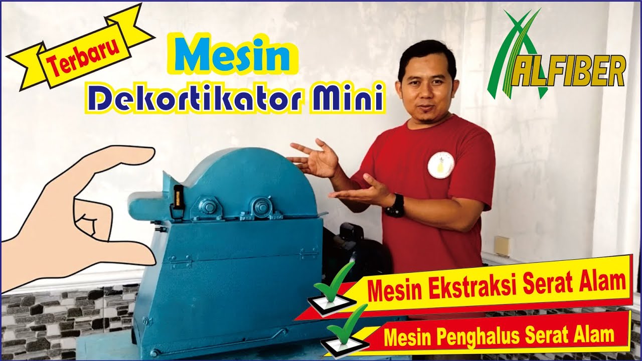 Mesin Dekortikator Mini Alat Ekstraksi Serat Alam Menggunakan Dinamo 1 Phase (1/2 PK)_ALFIBER