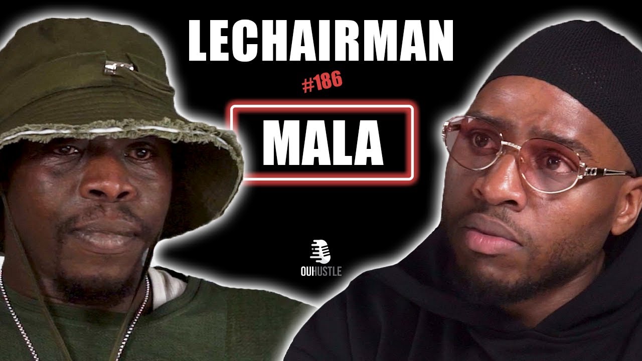 #186 LeChairman & Mala parlent Industrie, Booba, Réinsertion, Casamance, Brams, Famille...