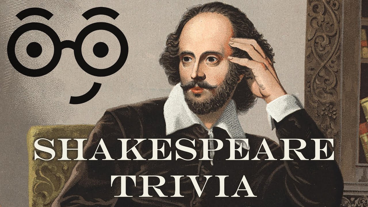 The Life & Works of William Shakespeare Trivia