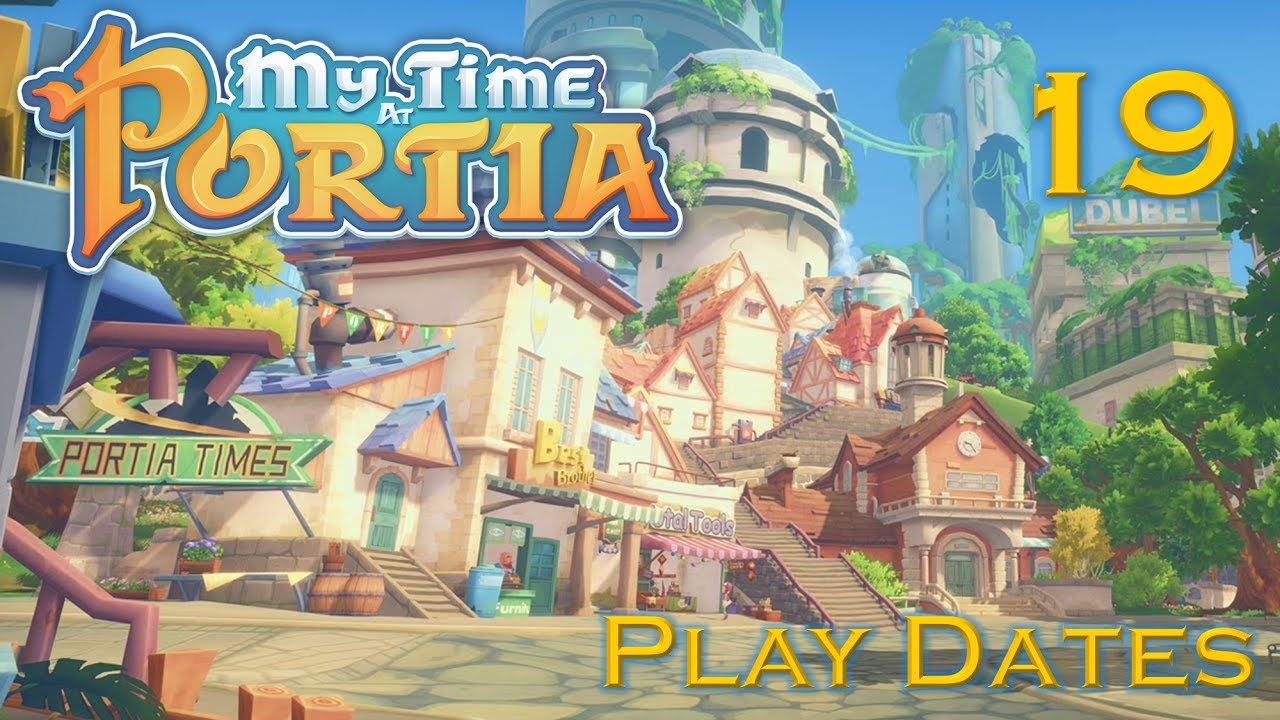My Time at Portia - 19 - Play Dates