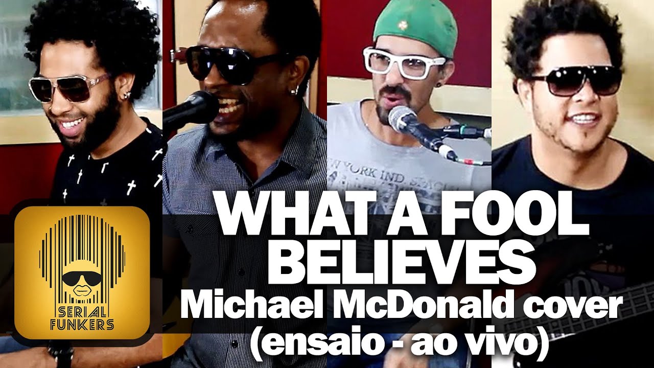 Serial Funkers - What a Fool Believes (Michael McDonald cover)