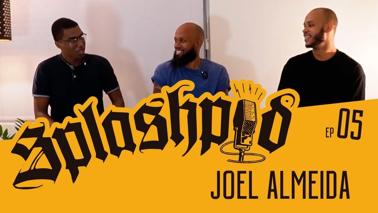 SplashPods EP5: Joel Almeida fala um pouco sobre a sua carreira e como ele continua no topo!