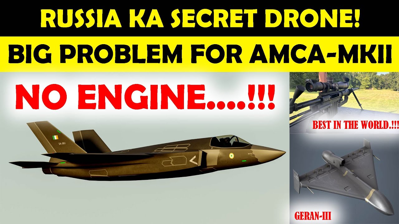 Russia&rsquo;s Geran-3 Deal LEAKED! | Indian Army Snipers Upgrade | AMCA MkII in BIG Delay!