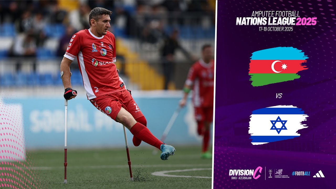 Azerbaijan vs Israel | Amputee Football Nations League Division C