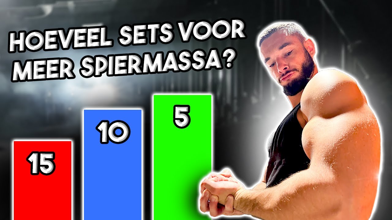 Hoeveel Sets moet je ECHT doen voor Spiermassa? (Niet 10-20 per spier!!)