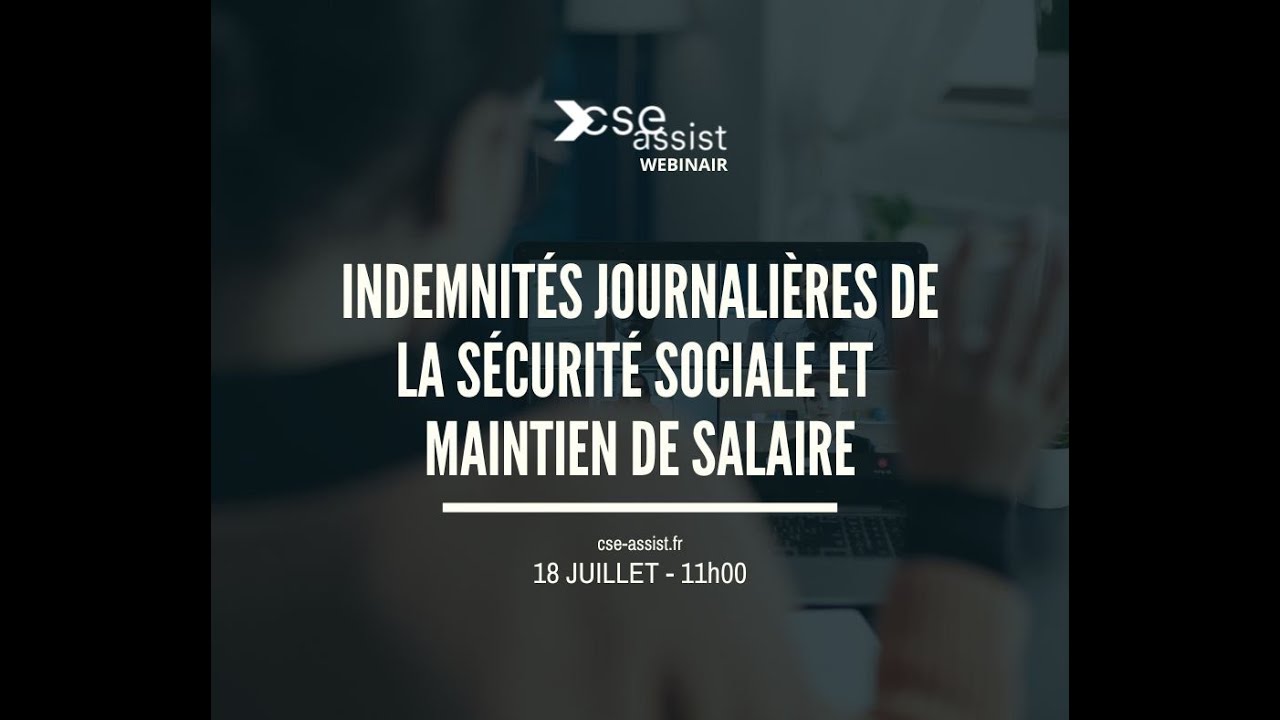 Webinaire Indemnités Journalières de la Sécurité Sociale et maintien de salaire