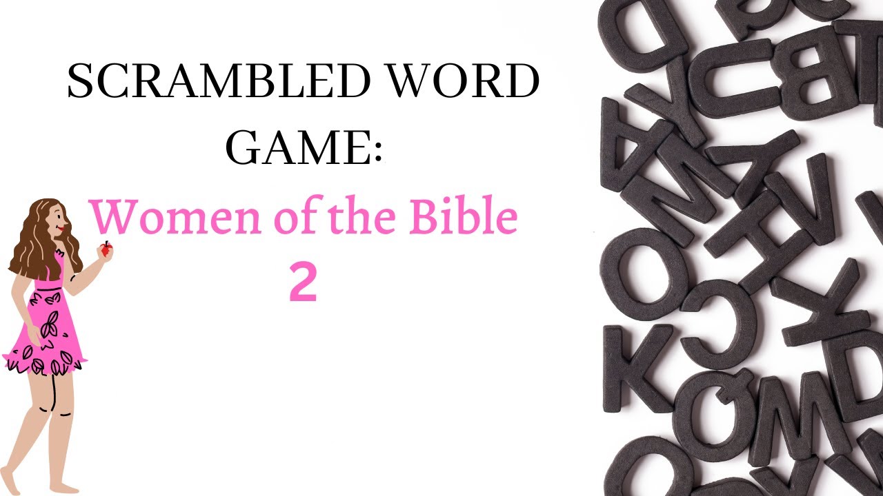 Unscramble the Words Game: Women of the Bible 2 | Jumbled Words | Scrambled Words