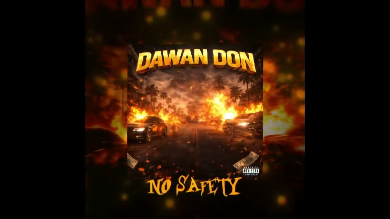 Dawan Don – No Safety
