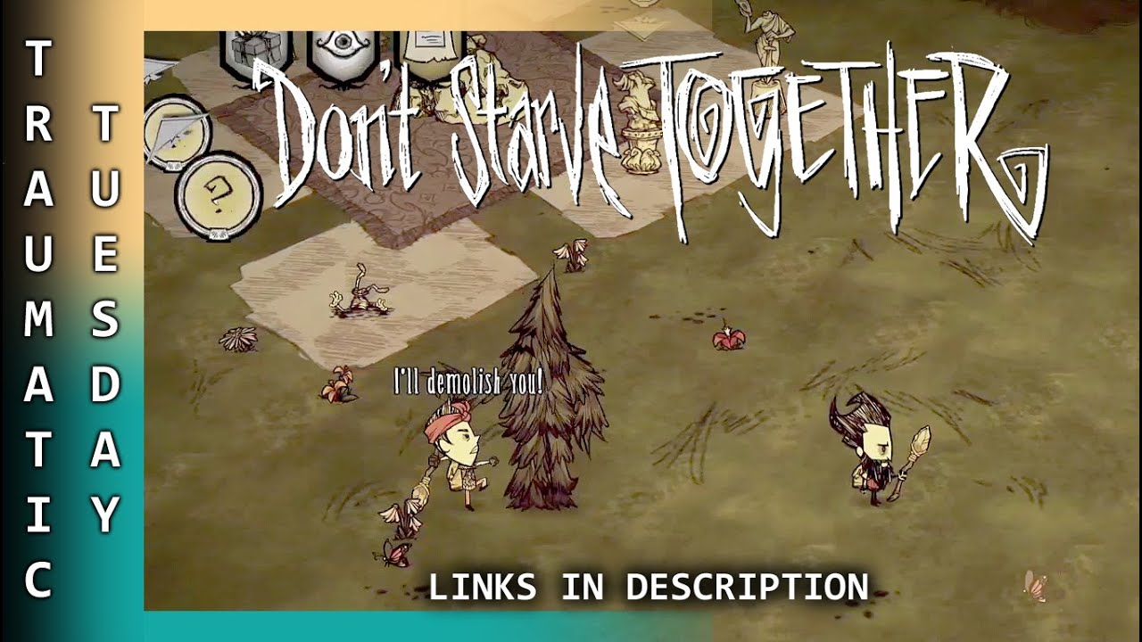 Don't Starve Together - Traumatic Tuesday - 16th Dec 2025 - Group Play