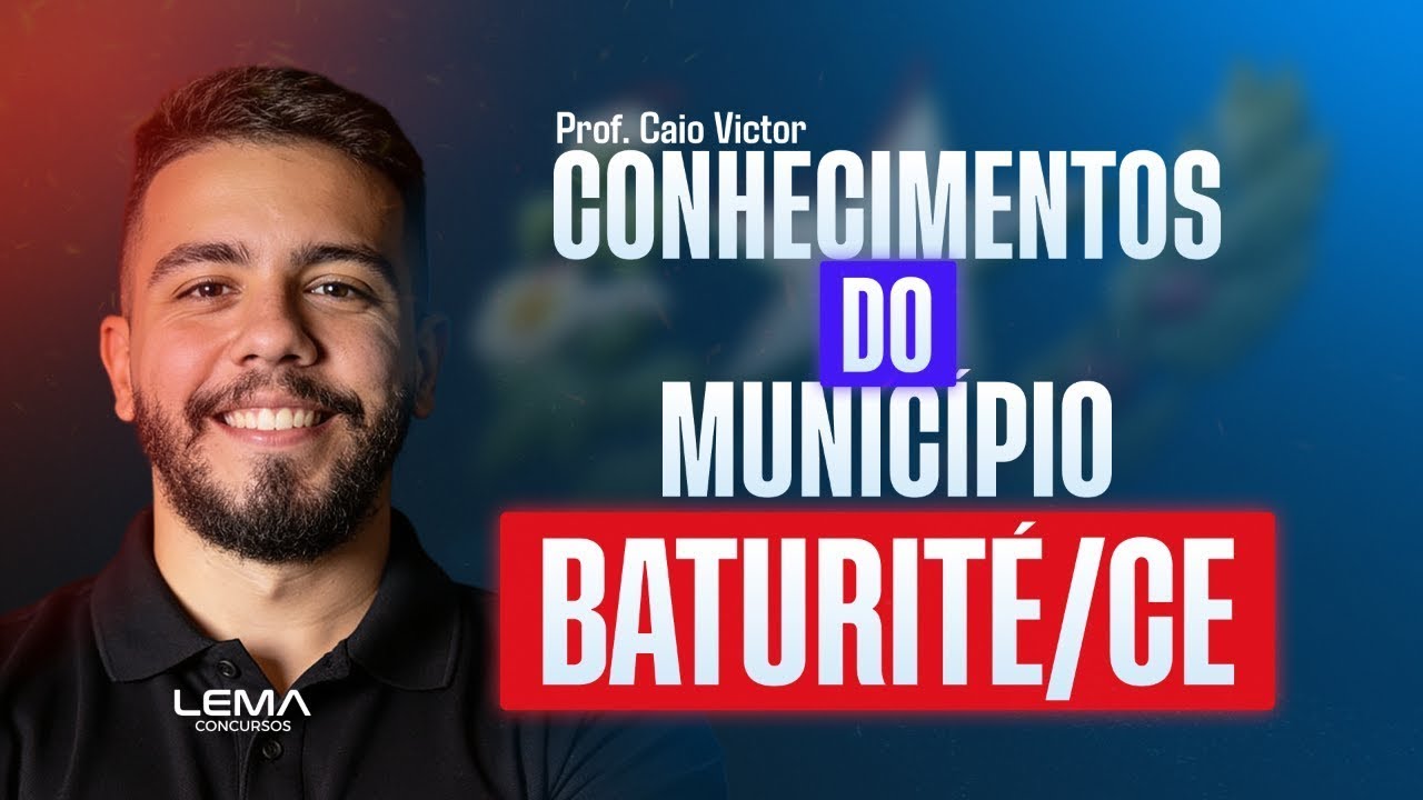 Concurso Baturité-CE: Conhecimentos do Município | Conteúdo Cobrado na Prova