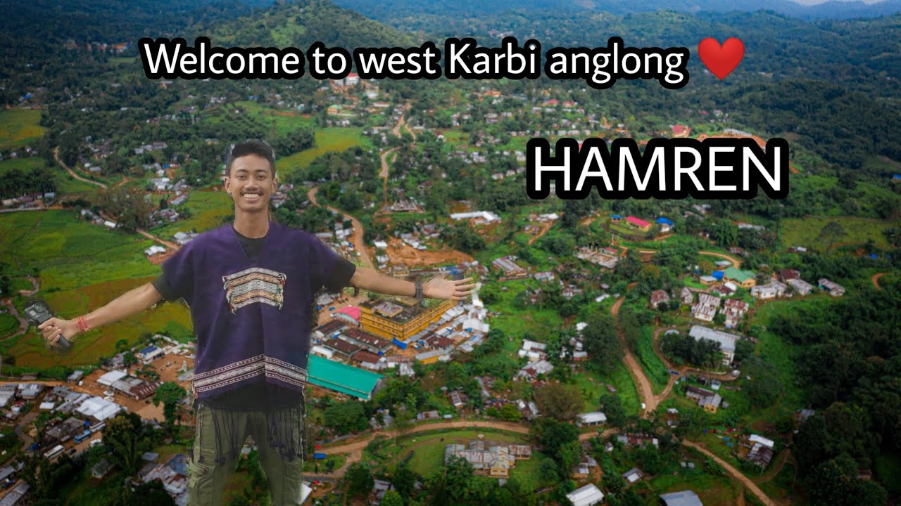 EPS.2 WELCOME TO WEST KARBI ANGLONG | HAMREN MARKET