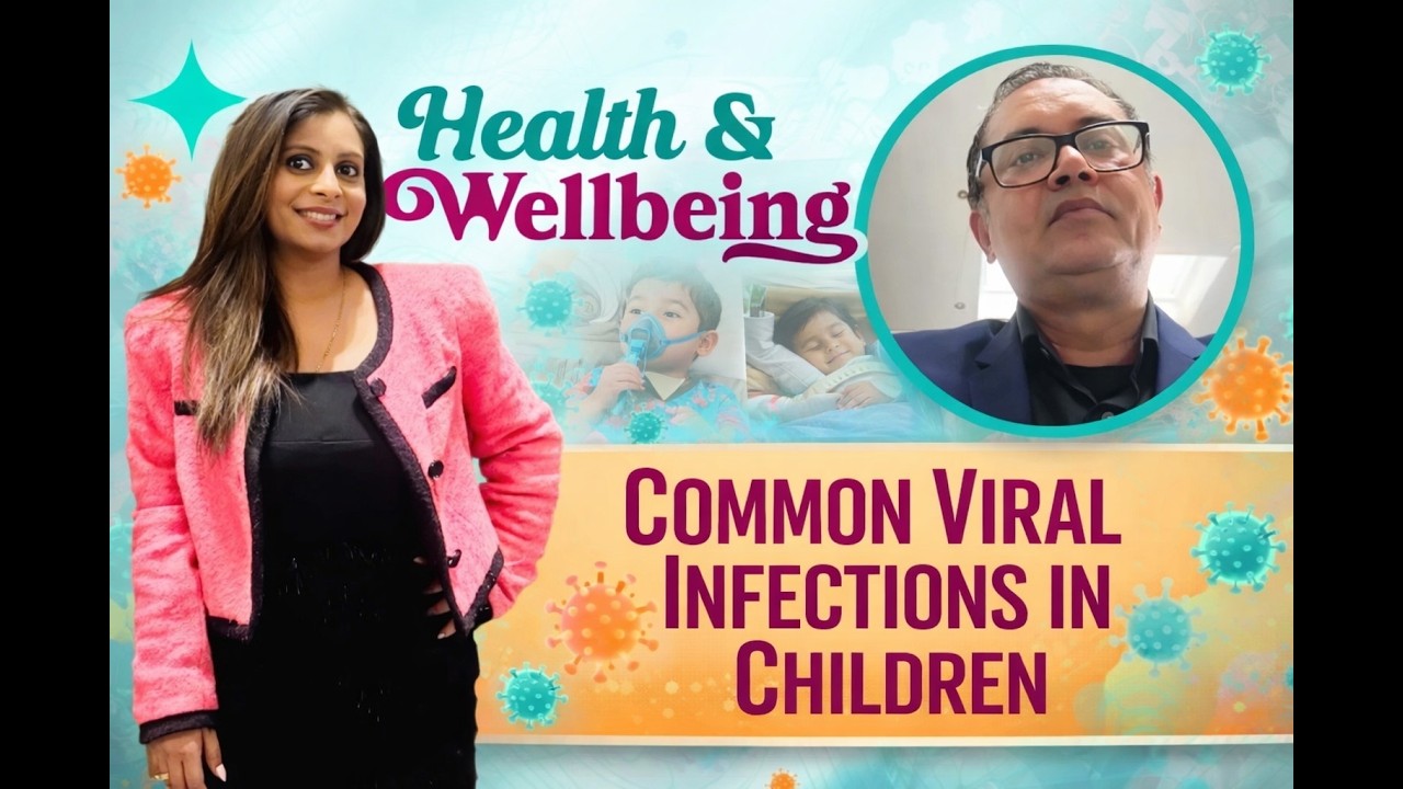 Common Viral Infections in Children | Health & Wellbeing with Host Anmol Kaur |