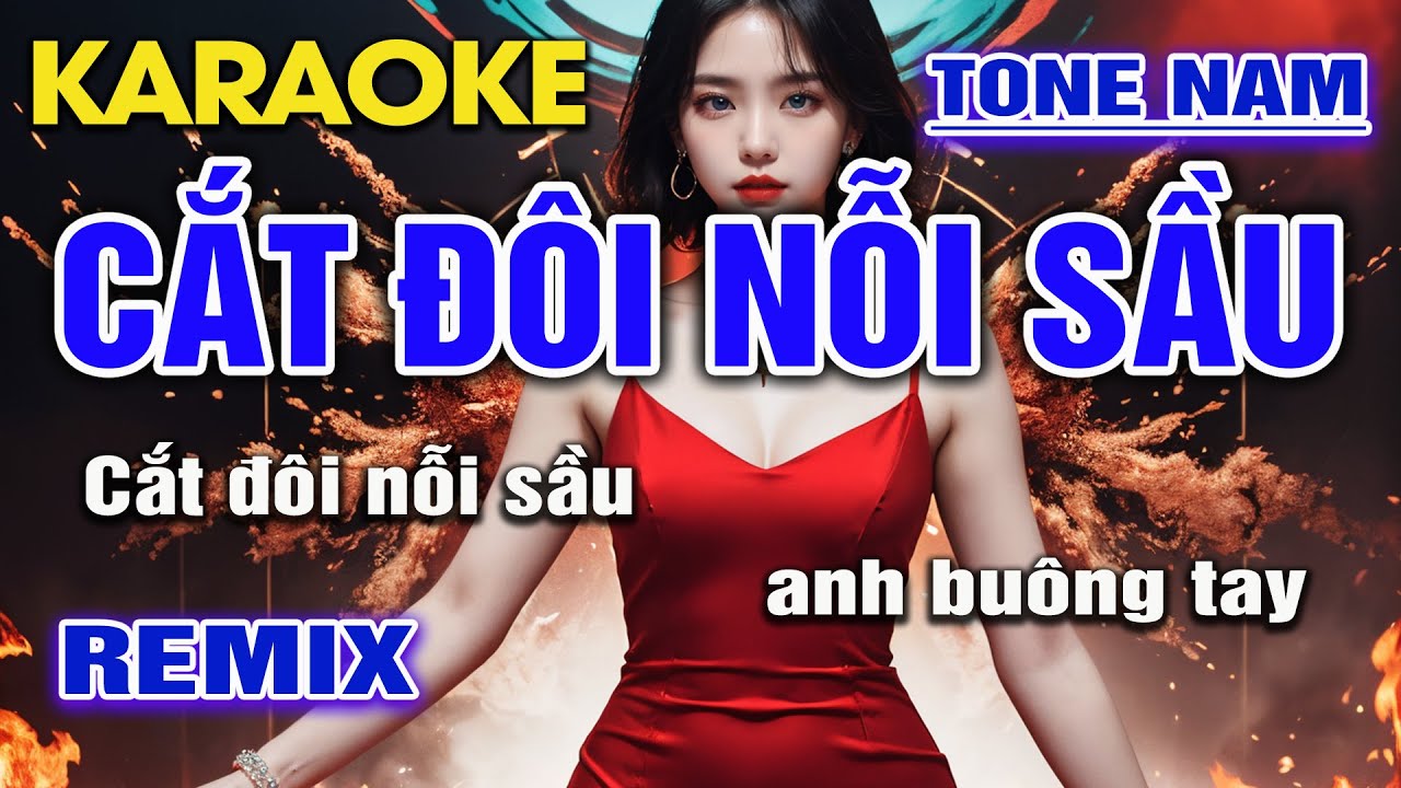 Karaoke Cắt Đ&ocirc;i Nỗi Sầu Remix Tone Nam I Karaoke 2024 Hay Nhất I An Nhi&ecirc;n Karaoke