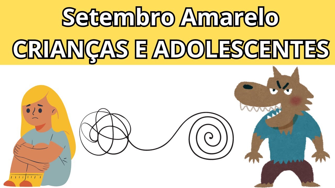 SETEMBRO AMARELO INFANTIL CARTILHA | COMO CONVERSAR COM CRIANÇAS E ADOLESCENTES SOBRE SAÚDE MENTAL