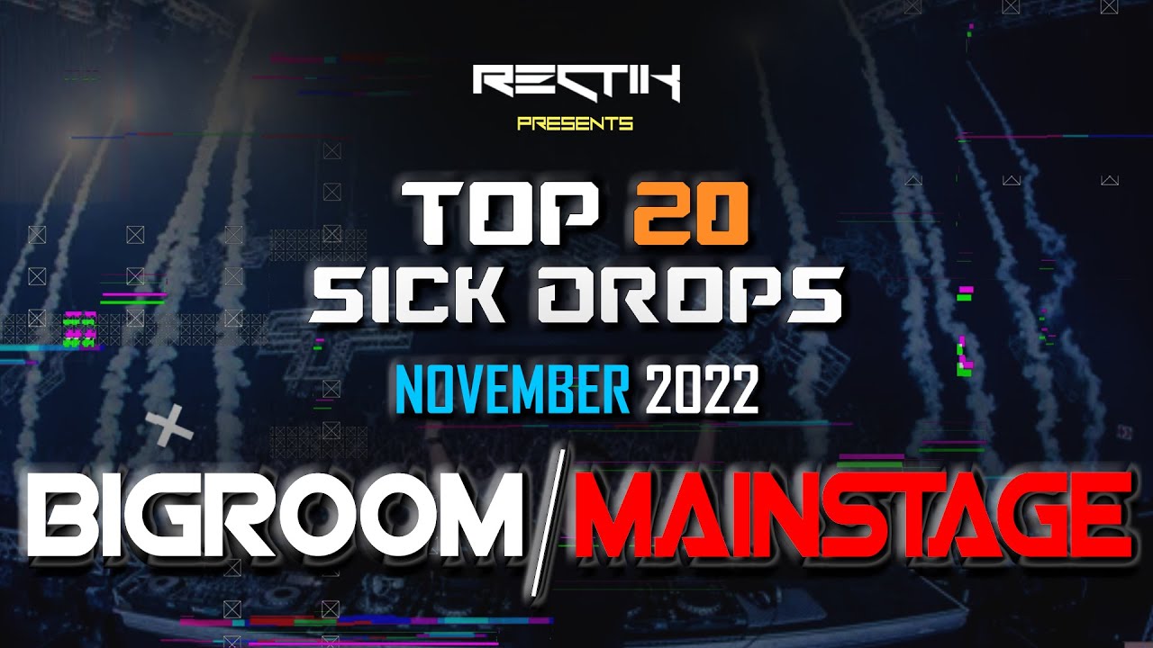Sick Drops 🔥 November 2022 | Big Room / Mainstage | Top 20 | Rectik