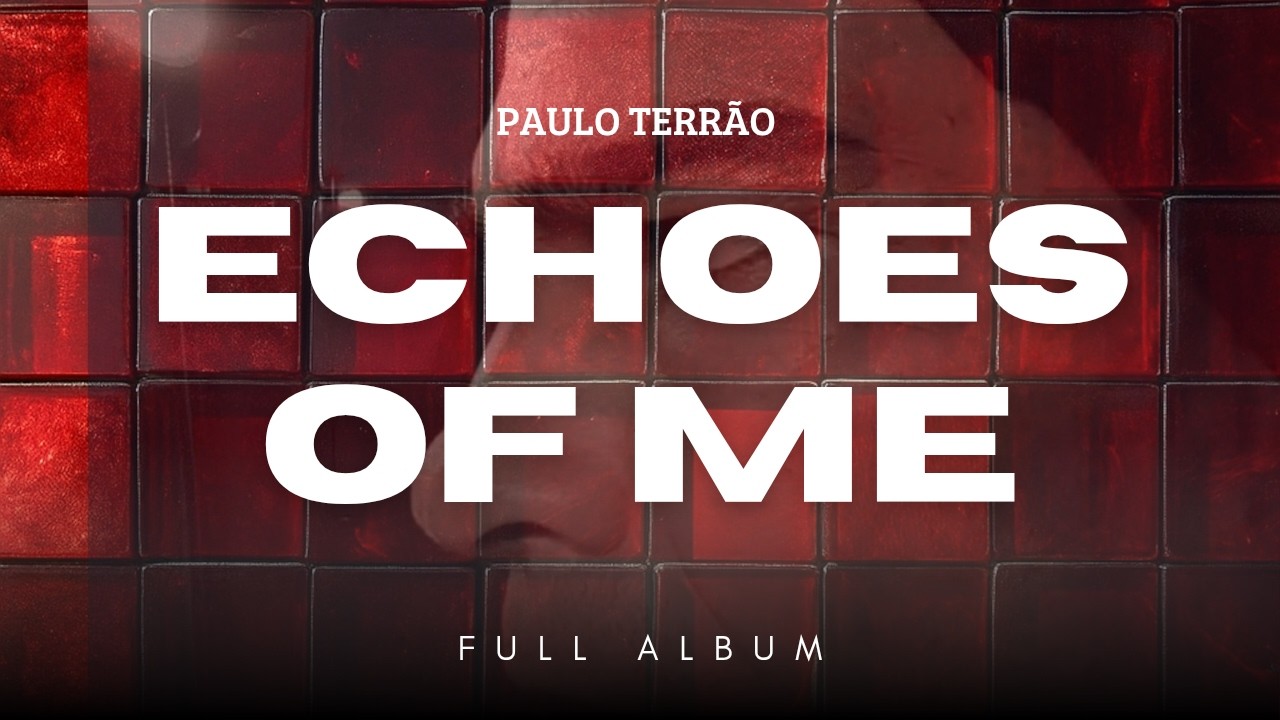 FULL ALBUM ECHOES OF ME, 2024
