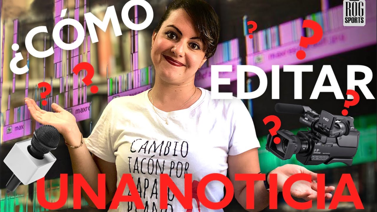 ¿Cómo editar una noticia periodística?