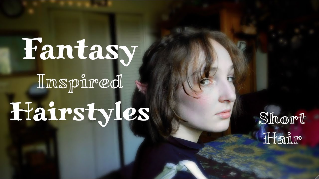 Fantasy Inspired Hairstyles for Short Hair