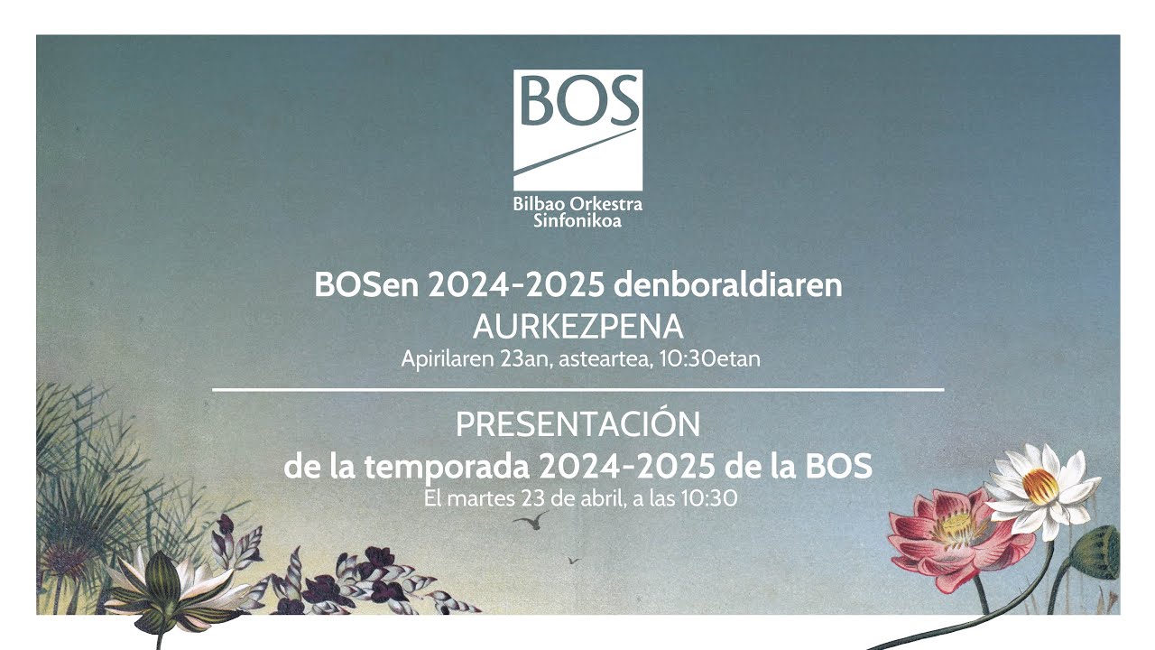 BOSen 2024-2025 denboraldiaren AURKEZPENA | PRESENTACION  de la temporada 2024-2025 de la BOS