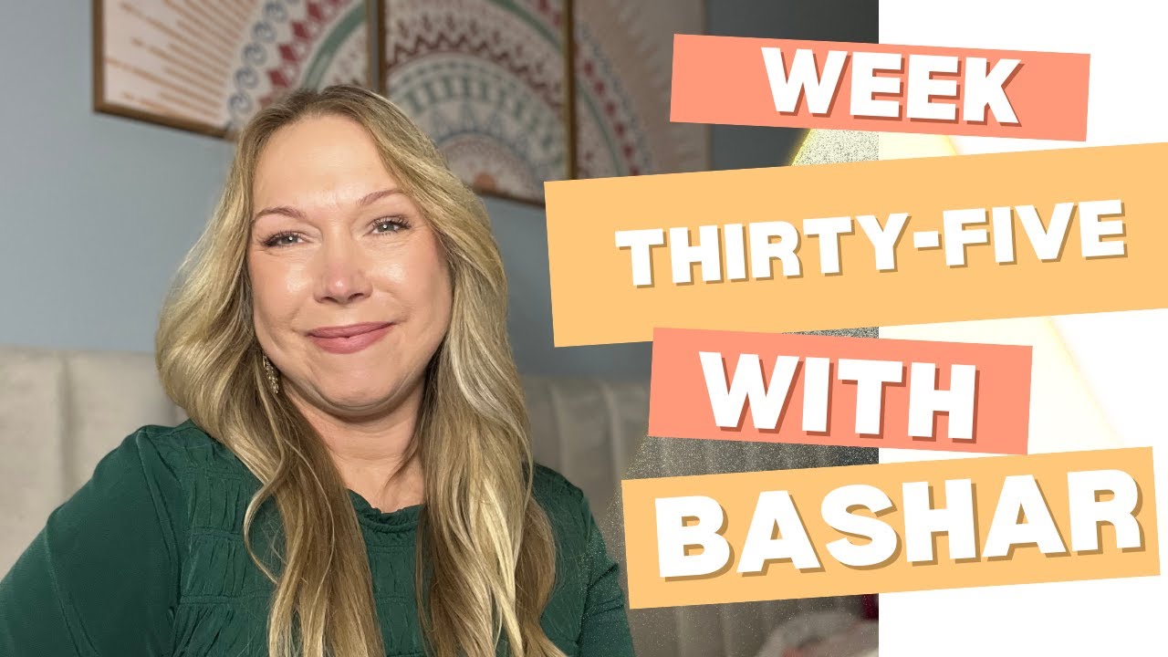 Week 35 With Bashar