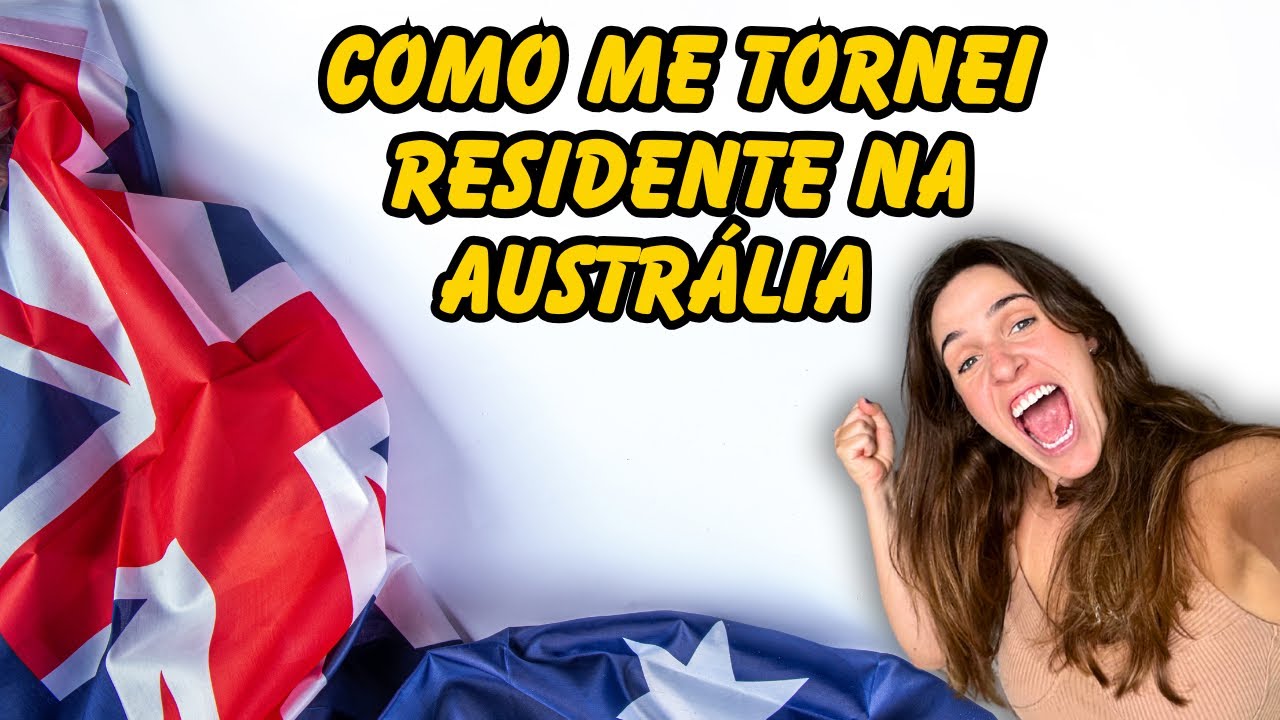 COMO CONSEGUI SER RESIDENTE PERMANENTE NA AUSTRÁLIA: passo a passo e dicas exclusivas!