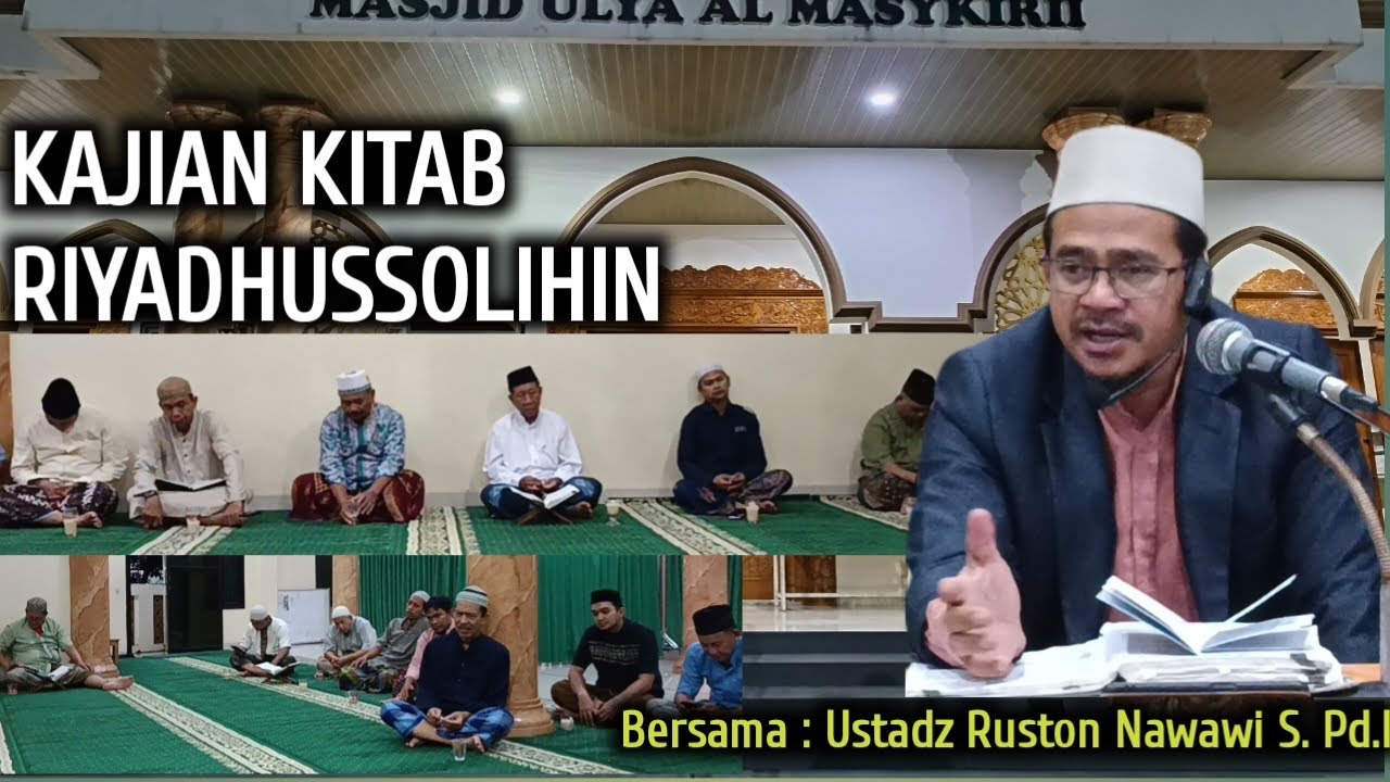Kajian Kitab Riyadhussolihin || Ustad Ruston Nawawi S.Pd.I