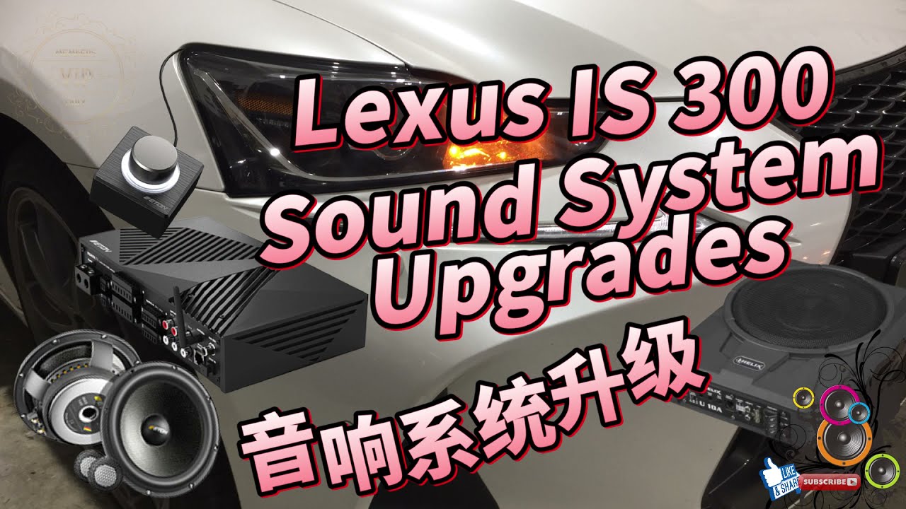 Best car audio system 🎧  Lexus IS 300 sound system Upgrades Hi-End Audio Unboxing 开箱全新汽车音响雷克萨斯音响系统升级