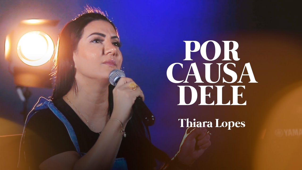 Thiara Lopes | Por Causa Dele (Cover)