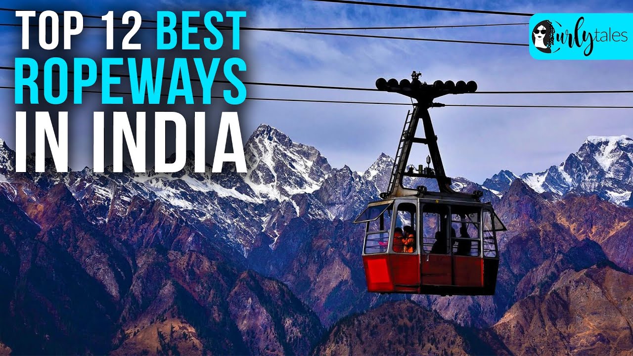 12 Best Ropeways In India | Curly Tales