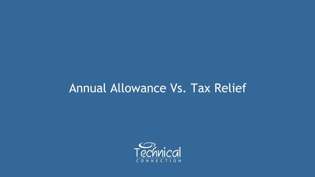 Annual Allowance Vs. Tax Relief