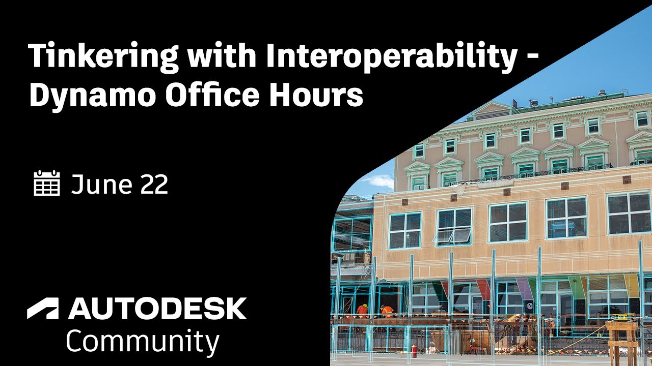 Tinkering with Interoperability - Dynamo Office Hours #48 - Community Conversations