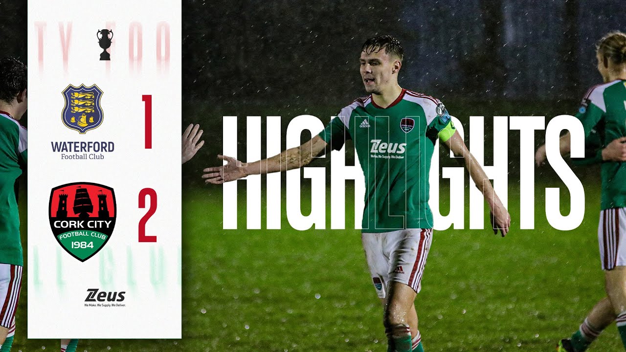 Waterford 1-2 Cork City | Highlights | Munster Senior Cup