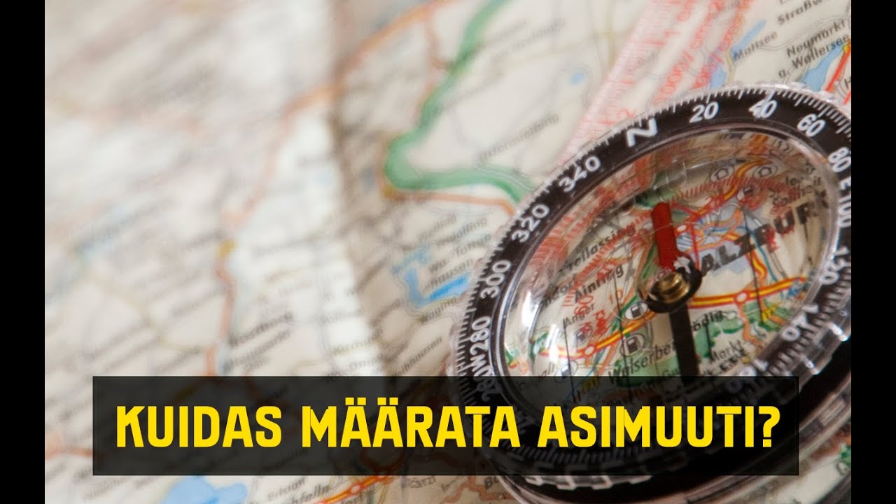 Väljaõpe - Kuidas määrata asimuuti?