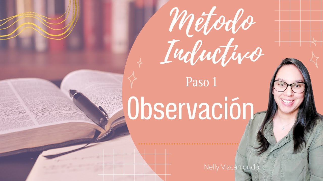 ¿Qué es el método inductivo? Paso 1:Observación del texto | Nelly Vizcarrondo | Estudio de la Biblia