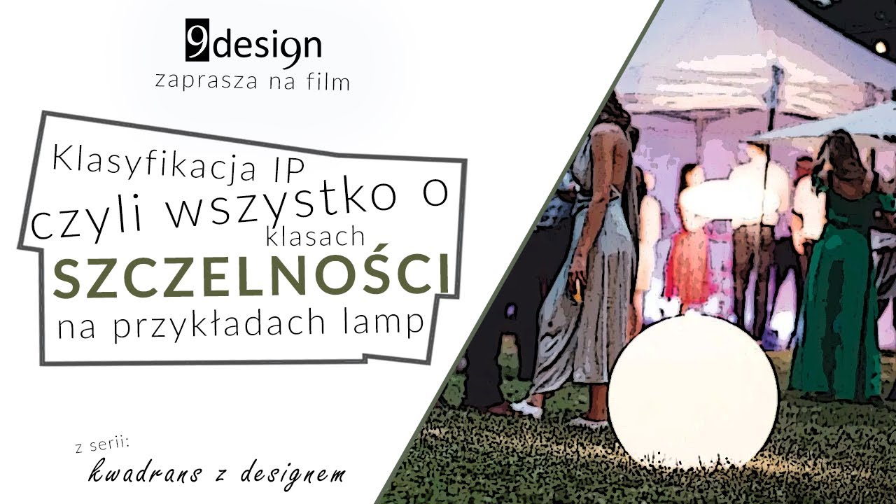 Klasyfikacja IP czyli wszystko o klasach szczelności na przykładach lamp | Kwadrans z designem
