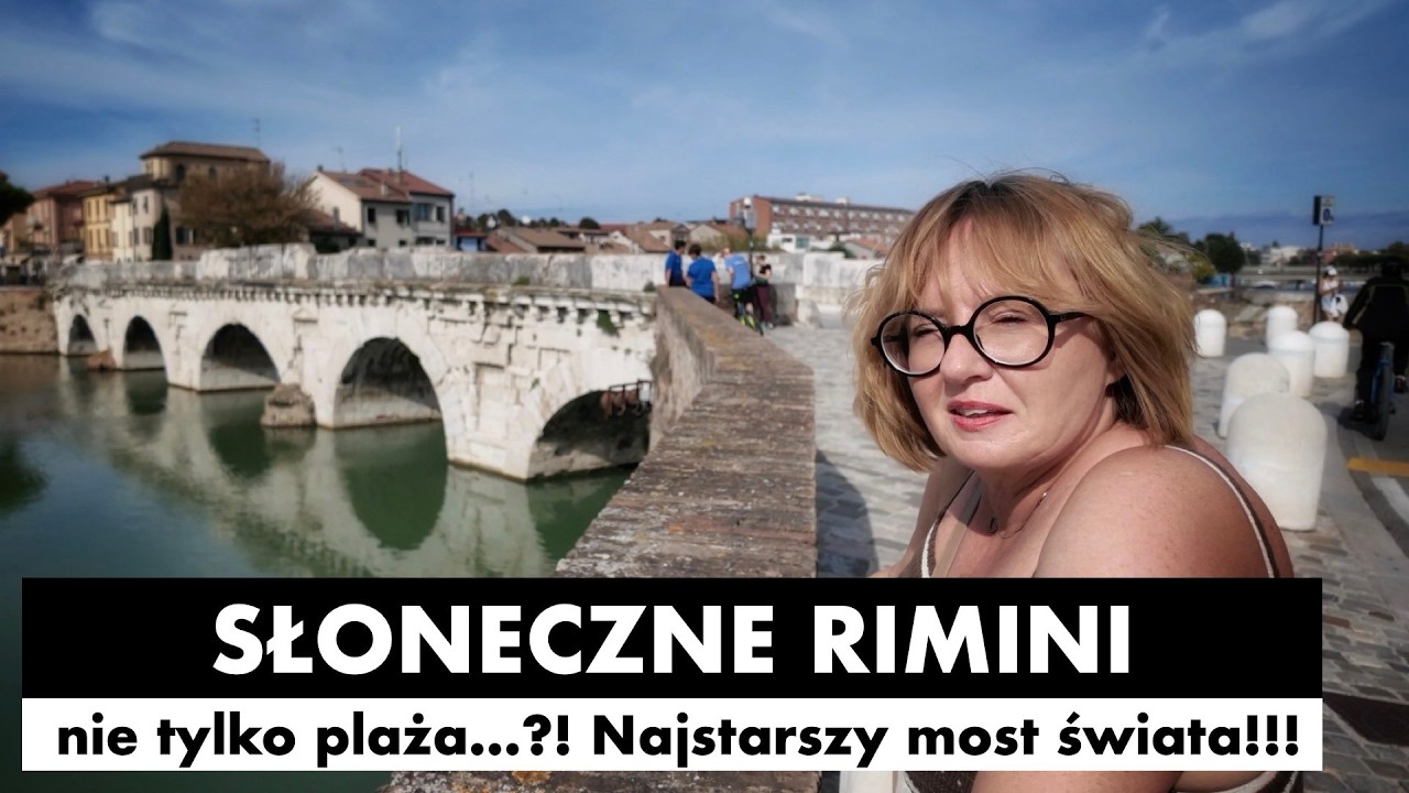 #156 🇮🇹 Słoneczne Rimini - nie tylko plaża&hellip;?! Chodzimy po najstarszym moście na świecie!
