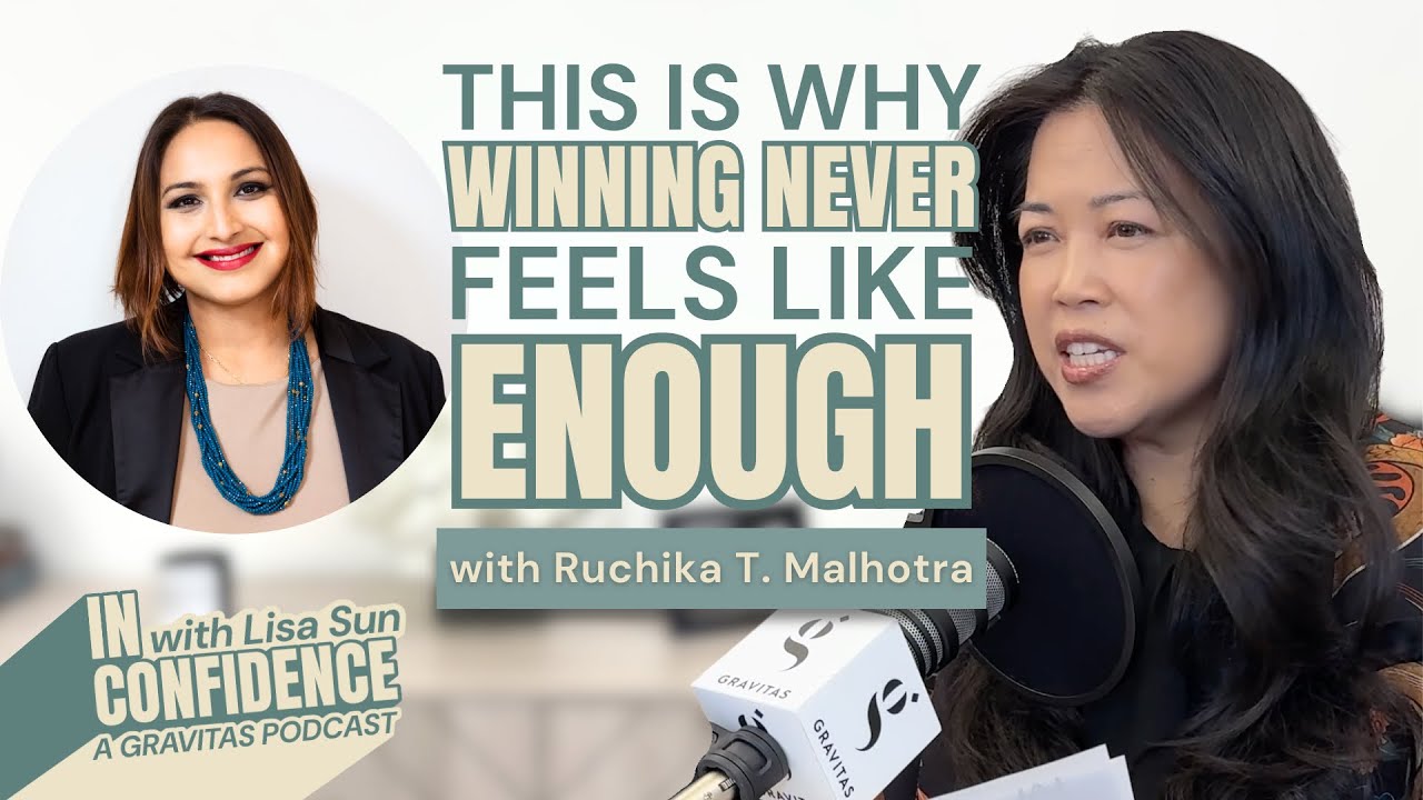 Episode 55: This Is Why Winning Never Feels Like Enough with Ruchika T. Malhotra