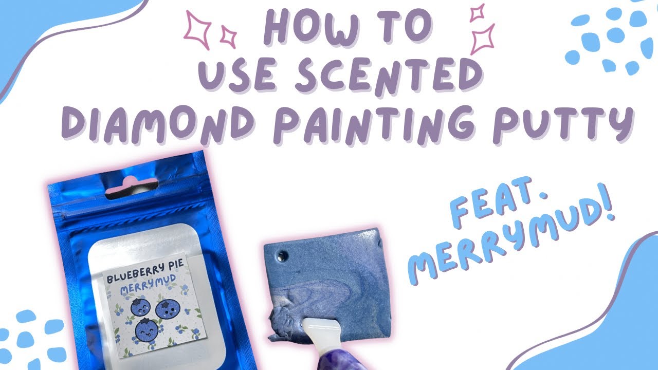 How to use scented Diamond painting putty (feat. MerryMud) and tips and tricks for multiplacing.