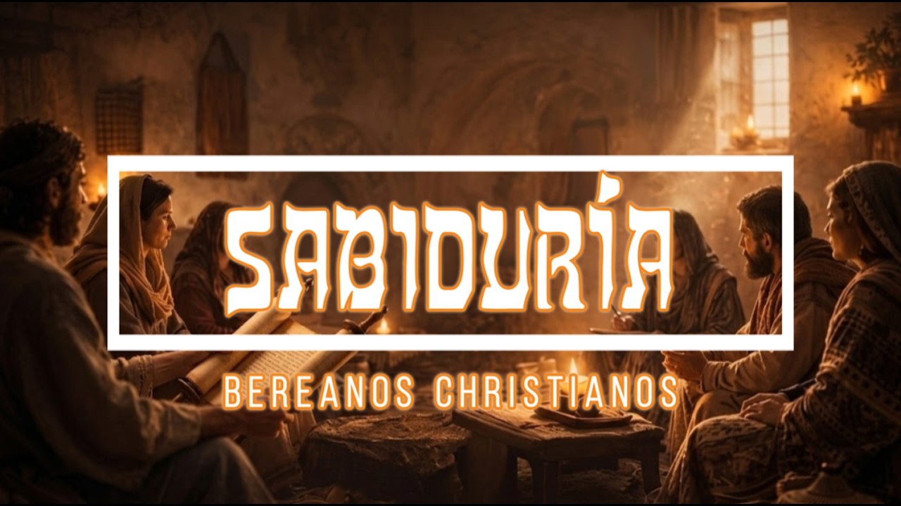 SABIDURÍA (con Letra) Bereanos Cristianos