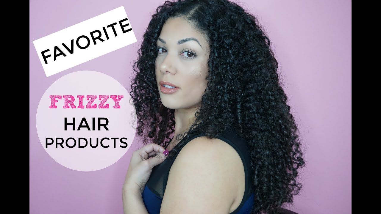 Favorite Hair Products For FRIZZY Hair!
