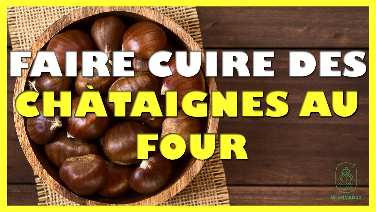 Comment faire cuire des ch&acirc;taignes au four