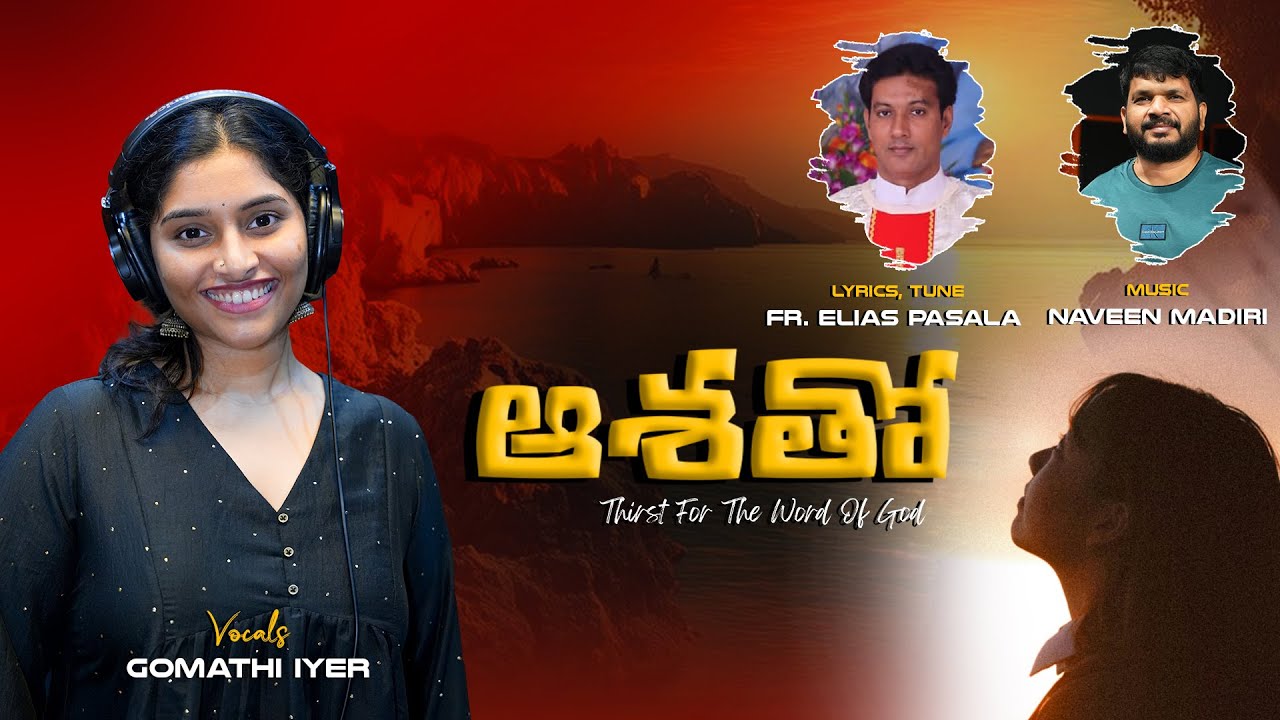 Aashatho | ఆశతో | Alleluiah | Fr Elias | Naveen | Gomathi Iyer