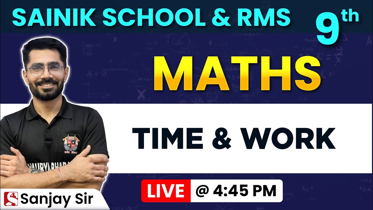 Time and Work | Class 9 Maths | Sainik School & RMS Entrance Exam Preparation