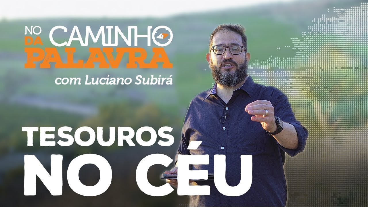 [NCDP] TESOUROS NO CÉU - Luciano Subirá