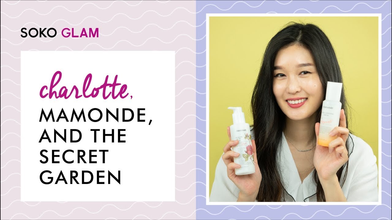 Charlotte, Mamonde, and the Secret Garden of Skincare