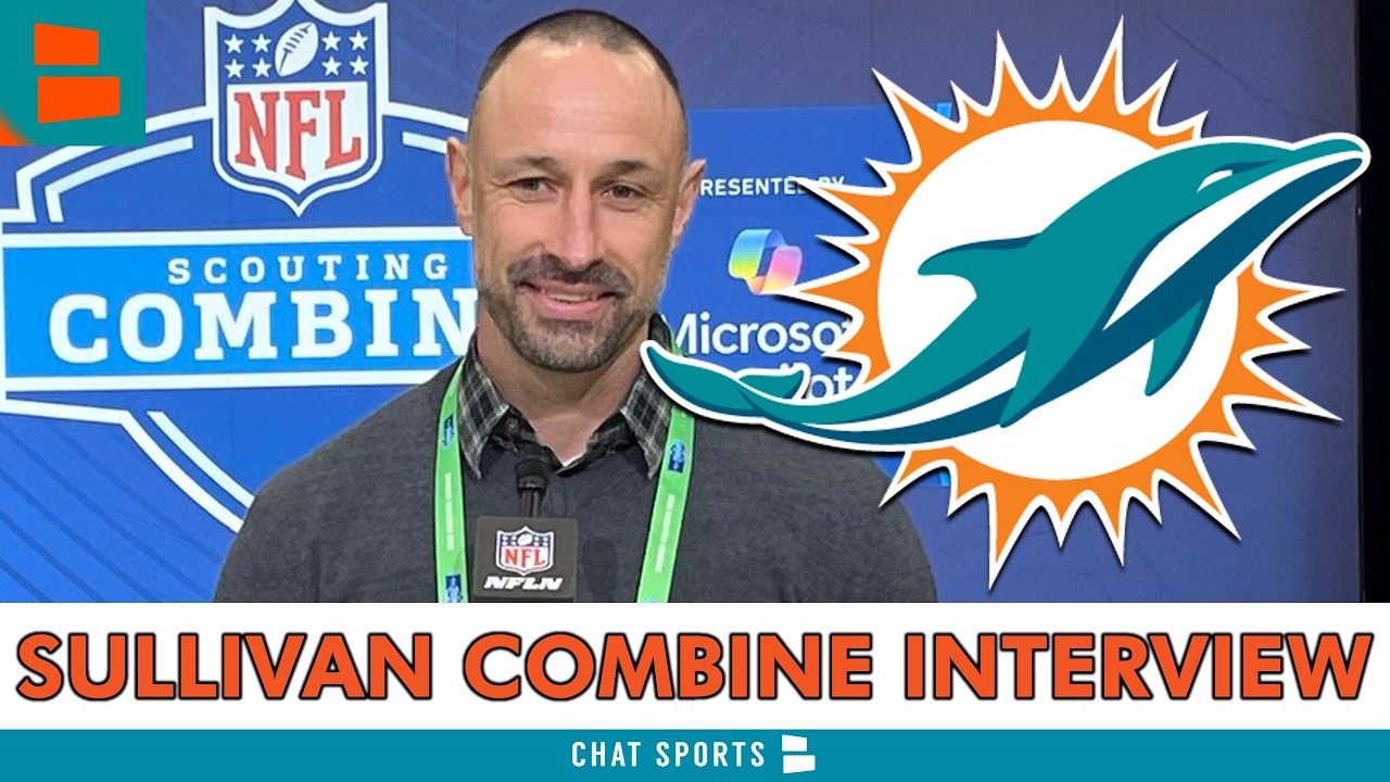 Miami Dolphins GM Jon-Eric Sullivan SOUNDS OFF On Tua Tagovailoa + More At NFL Combine Interview
