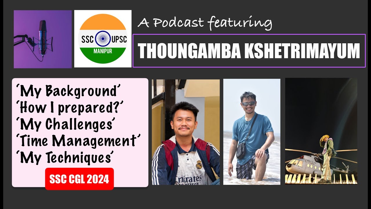 “SSC CGL 2024 Success Story | Exclusive Podcast ft. Thoungamba Ksh | A Must-Watch for Aspirants”