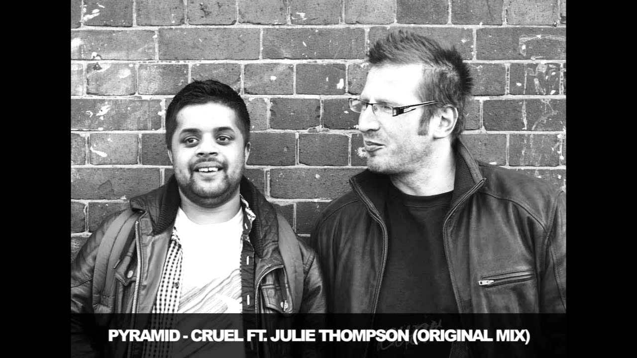 PYRAMID - Cruel ft. Julie Thompson (Original Mix) [OUT NOW]