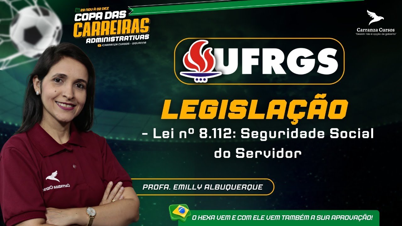 UFRGS - LEI 8.112: SEGURIDADE SOCIAL DO SERVIDOR - COPA DAS CARREIRAS ADMINISTRATIVAS