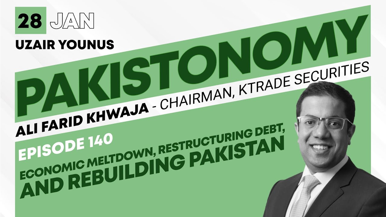 Economic meltdown, restructuring debt, and rebuilding Pakistan